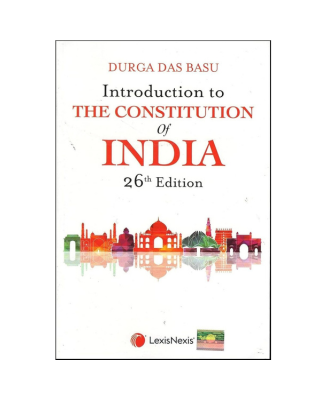 Introduction to the Constitution of India – 26/edition D D Basu