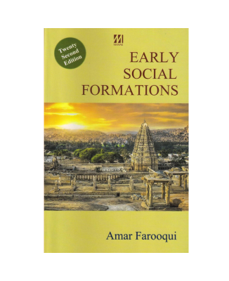 EARLY SOCIAL FORMATIONS BY AMAR FAROOQUI )Edition 22)